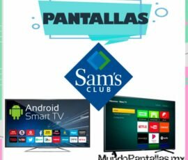 Pantallas Sams Club
